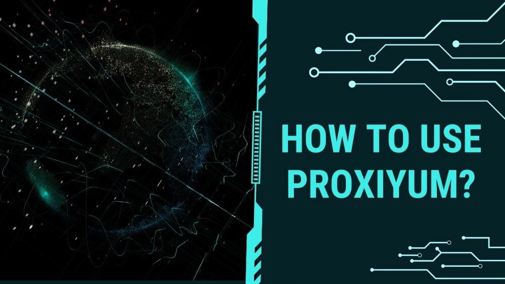 How To Use Proxiyum?